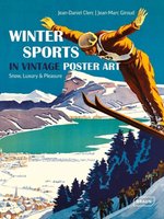 Poster book | Winter Sports in Vintage Poster Art: Snow, Luxury & Pleasure