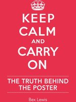 Poster book | Keep Calm and Carry On: The Truth Behind the Poster