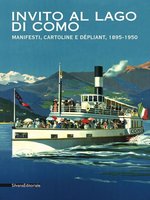 Poster book | Invito al Lago di Como Manifesti, cartoline e dépliant, 1895-1950