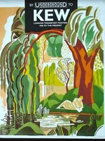 Poster book | By Underground to Kew: London Transport Posters from 1908 to the Present