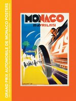 Poster book | Grand Prix Automobile de Monaco Posters, The Complete Collection: The Art, The Artists and the Competition, 1929-2009