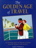 Poster book | Golden Age of Travel, The: The Romantic Years of Tourism in Images from the Thomas Cook Archives