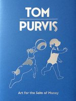Poster book |  Tom Purvis Art For The Sake of Money