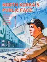 Poster book | North Korea’s Public Face 20th-century Propaganda Posters from the Zellweger Collection