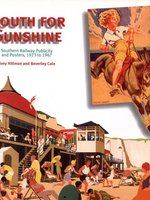 Poster book | South for Sunshine, Southern Railway Publicity and Posters, 1923 to 1947