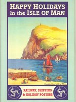 Poster book | Happy Holidays in the Isle of Man: Railway, Shipping and Holiday Posters