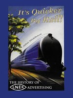 Poster book | It's Quicker By Rail!: The History of LNER Advertising