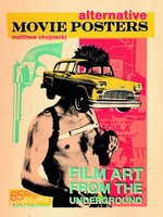 Poster book | Alternative Movie Posters: Film Art from the Underground