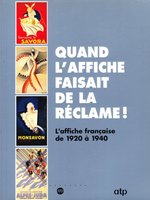 Poster book | Quand l'affiche faisait de la réclame ! : L'affiche française de 1920 à 1940