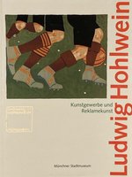 Poster book | Ludwig Hohlwein, 1874-1949: Kunstgewerbe und Reklamekunst