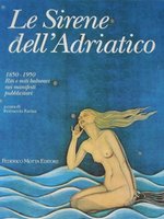 Poster book | Le Sirene dell'Adriatico: 1850-1950, Riti e Miti Balneari Nei Manifesti Pubblicitari