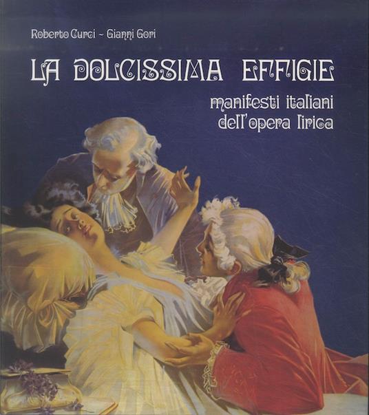 IVPDA | La dolcissima effigie. Manifesti italiani dell'opera lirica ...