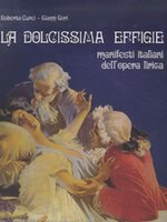 Poster book | La dolcissima effigie. Manifesti italiani dell'opera lirica