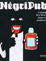 Poster book | Negripub: l'image des noirs dans la publicite