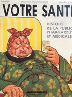 Poster book | A Votre Sante! Histoire de la Publicité Pharmaceutique et Médicale