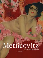 Poster book | Metlicovitz. L'arte del desiderio. Manifesti di un pioniere della pubblicità.