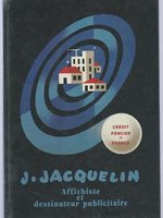 Poster book | Jean Jacquelin.: Affichiste et dessinateur publicitaire
