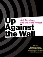 Poster book | Up Against the Wall Art, Activism, and the AIDS Poster