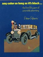 Poster book: Any Colour so long as its Black - The first fifty years of automobile advertising