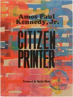Poster book: Amos Paul Kennedy, Jr.: Citizen Printer