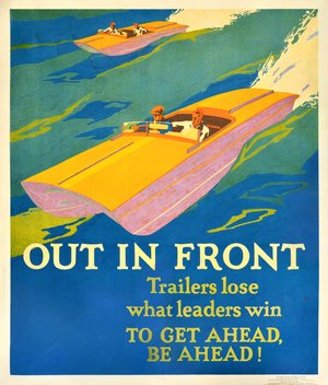 Out In Front Trailers lose what leaders win To get ahead, be ahead! (1929)