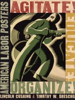 Poster book: Agitate! Educate! Organize!: American Labor Posters