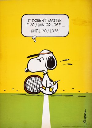 It doesn't matter if you win or lose... until you lose! Snoopy Tennis