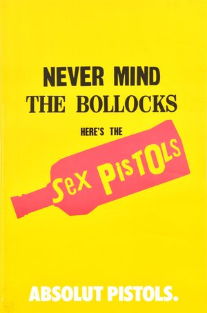 Never mind the bollocks here's the Sex Pistols Absolut Pistols