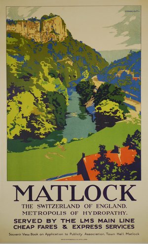 Matlock. The Switzerland of England c1920s. Colour lithograph, 101.6 x 62cm. Ref-CL200-14