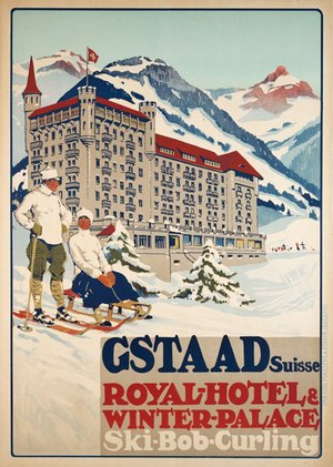 Gstaad Suisse - Royal Hôtel & Winter Palace (1913)