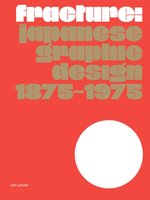 Poster book: Fracture: Japanese Graphic Design, 1875–1975